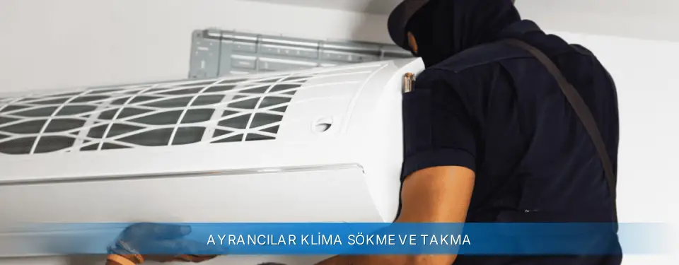 Ayrancılar İlçemi Carrier Klima Sökme ve Takma